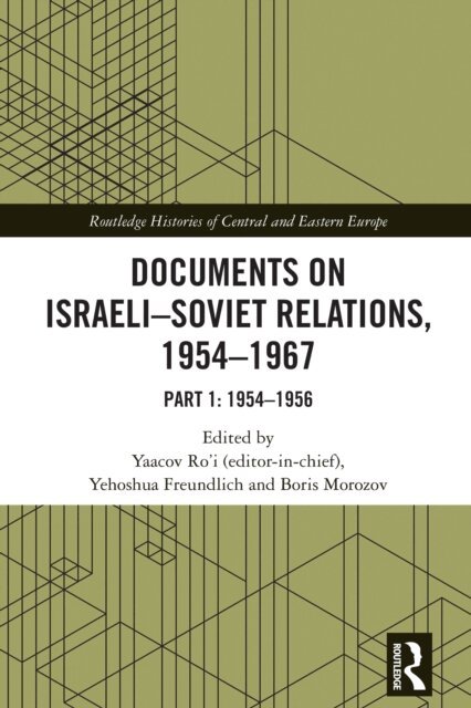 Boris Morozov, Yehoshua Freundlich, Yaacov Ro'i - Documents on Israeli-Soviet Relations, 1954-1967, E-bok