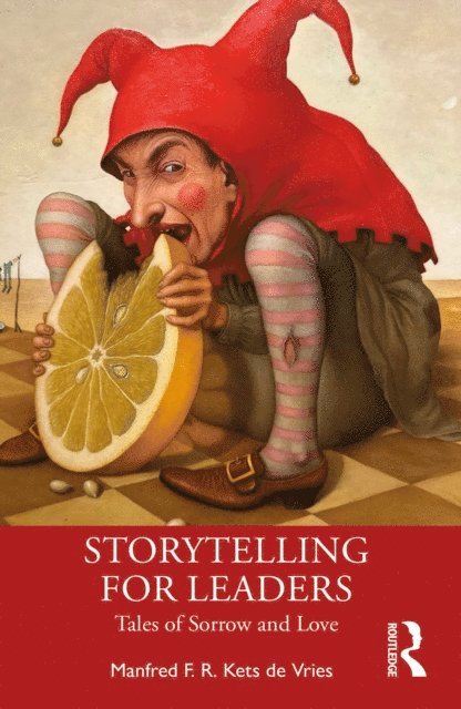 Manfred F. R. Kets de Vries - Storytelling for Leaders, E-bok