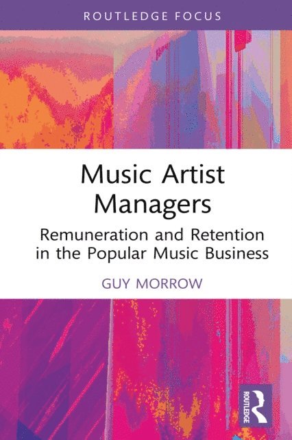 Guy Morrow - Music Artist Managers, E-bok