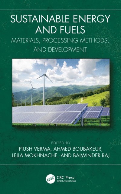Balwinder Raj, Leila Mokhnache, Ahmed Boubakeur, Piush Verma - Sustainable Energy and Fuels, E-bok