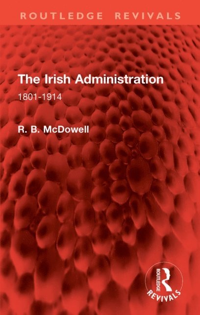R. B. McDowell - Irish Administration, E-bok