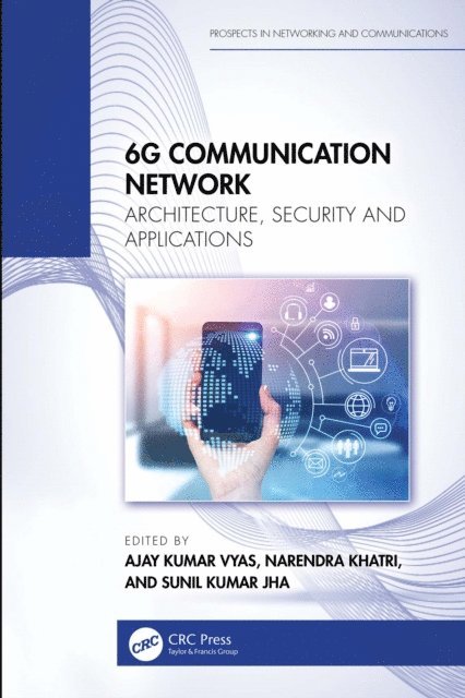 Sunil Kumar Jha, Narendra Khatri, Ajay Kumar Vyas - 6G Communication Network, E-bok