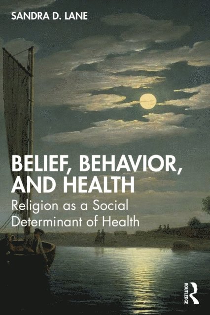 Sandra D. Lane - Belief, Behavior, and Health, E-bok
