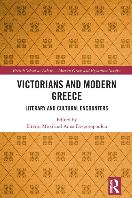 Anna Despotopoulou, Efterpi Mitsi - Victorians and Modern Greece, E-bok