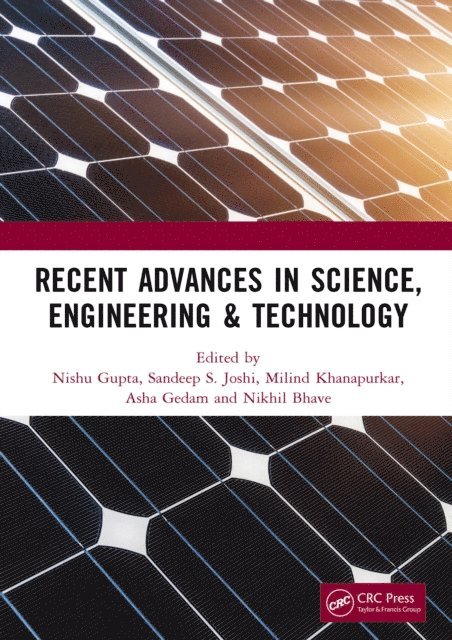 Nikhil Bhave, Asha Gedam, Milind Khanapurkar, Sandeep S. Joshi, Nishu Gupta - Recent Advances in Science, Engineering & Technology, E-bok