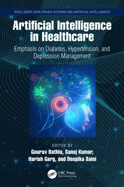 Deepika Saini, Harish Garg, Sanoj Kumar, Gourav Bathla - Artificial Intelligence in Healthcare, E-bok