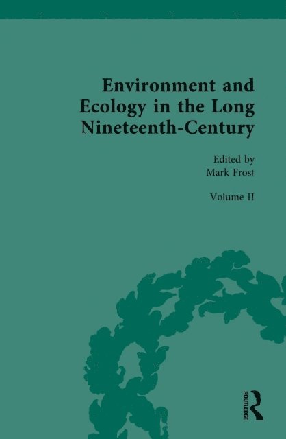 Mark Frost - Environment and Ecology in the Long Nineteenth-Century, E-bok