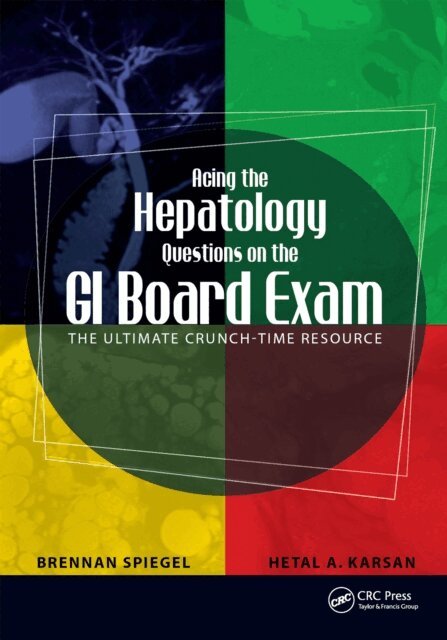 Hetal Karsan, Brennan Spiegel - Acing the Hepatology Questions on the GI Board Exam, E-bok. Tillgänglighet: Lägg i varukorg