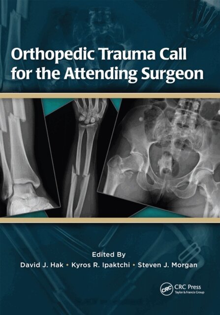 Steven Morgan, Kyros Ipaktchi, David Hak - Orthopedic Trauma Call for the Attending Surgeon, E-bok