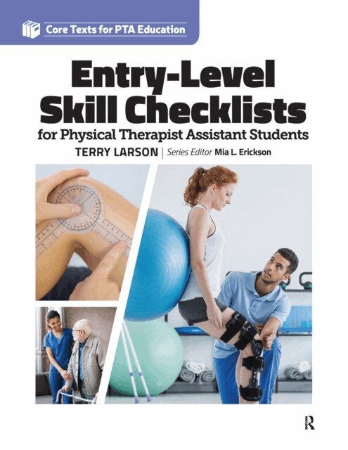 Terry Larson - Entry Level Skill Checklists for Physical Therapist Assistant Students, E-bok