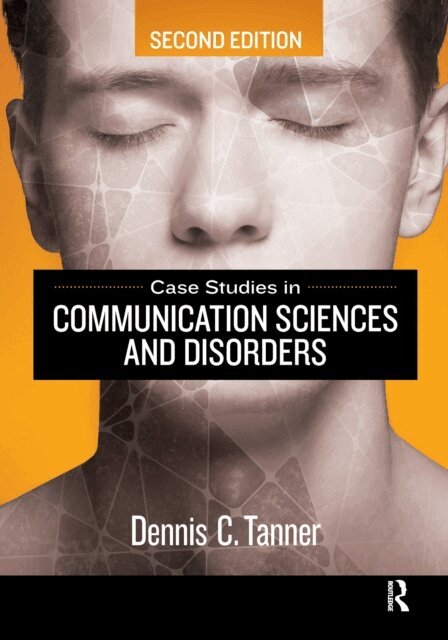 Dennis Tanner - Case Studies in Communication Sciences and Disorders, E-bok