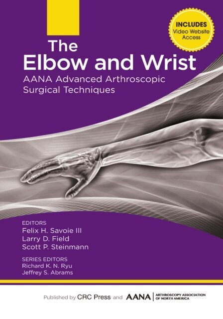 Scott Steinmann, Larry Field, Felix Savoie - Elbow and Wrist, E-bok