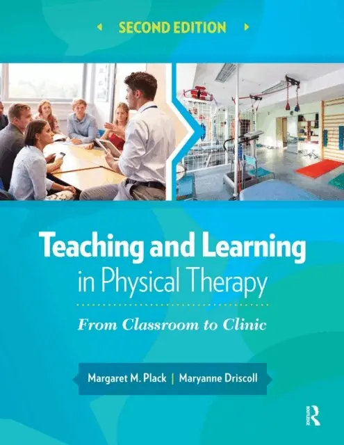 Maryanne Driscoll, Margaret Plack - Teaching and Learning in Physical Therapy, E-bok. Tillgänglighet: Lägg i varukorg