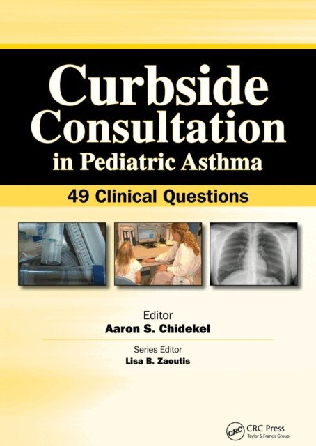 Aaron Chidekel - Curbside Consultation in Pediatric Asthma, E-bok