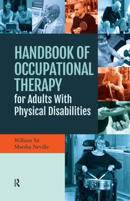 Marsha Neville, William Sit - Handbook of Occupational Therapy for Adults with Physical Disabilities, E-bok