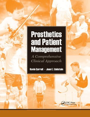 Kevin Carroll, Joan Edelstein - Prosthetics and Patient Management, E-bok