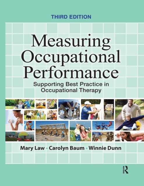 Winnie Dunn, Carolyn M. Baum, Mary Law - Measuring Occupational Performance, E-bok