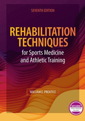 William E. Prentice - Rehabilitation Techniques for Sports Medicine and Athletic Training, E-bok