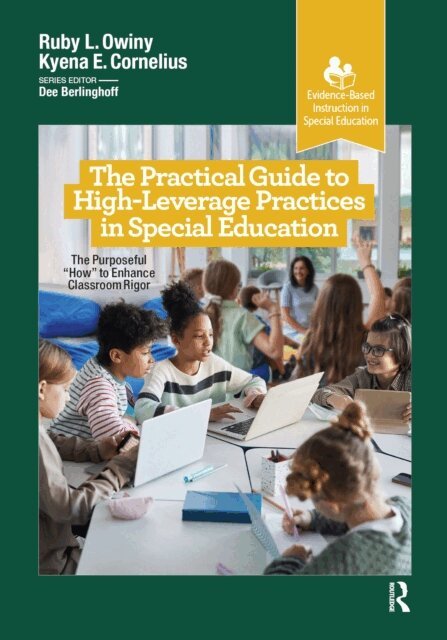 Kyena Cornelius, Ruby L. Owiny - Practical Guide to High-Leverage Practices in Special Education, E-bok