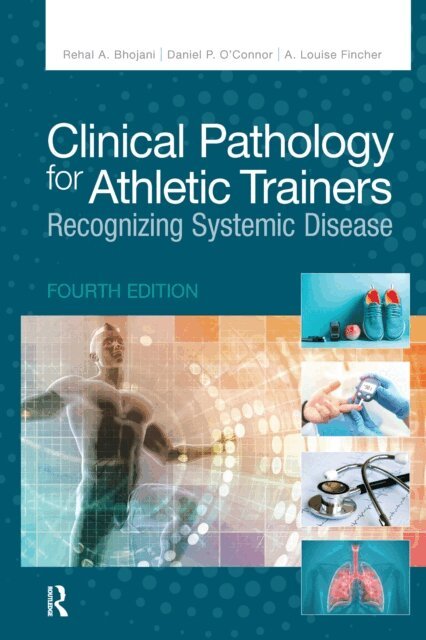 A. Louise Fincher, Daniel O'Connor, Rehal Bhojani - Clinical Pathology for Athletic Trainers, E-bok