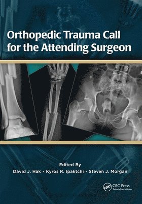 Steven Morgan, Kyros Ipaktchi, David Hak - Orthopedic Trauma Call for the Attending Surgeon, E-bok