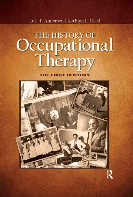 Kathlyn Reed, Lori Andersen - History of Occupational Therapy, E-bok