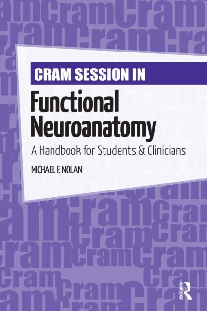 Michael Nolan - Cram Session in Functional Neuroanatomy, E-bok