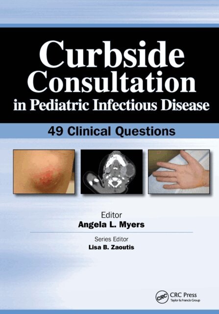 Angela Myers - Curbside Consultation in Pediatric Infectious Disease, E-bok