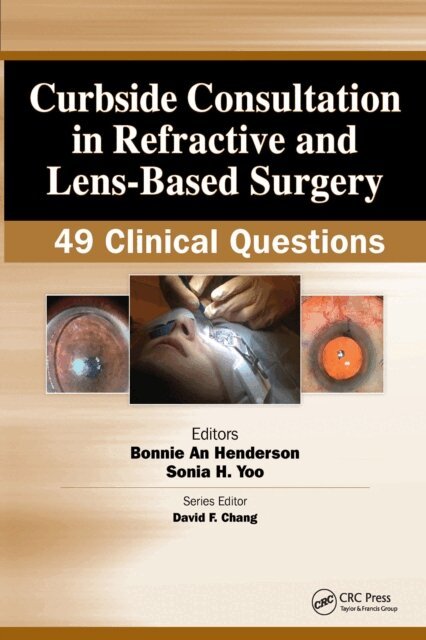 Sonia Yoo, Bonnie Henderson - Curbside Consultation in Refractive and Lens-Based Surgery, E-bok