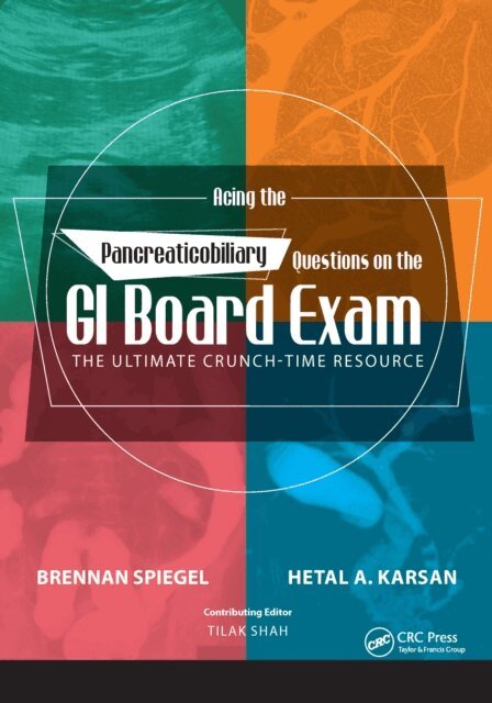 Hetal Karsan, Brennan Spiegel - Acing the Pancreaticobiliary Questions on the GI Board Exam, E-bok. Tillgänglighet: Lägg i varukorg