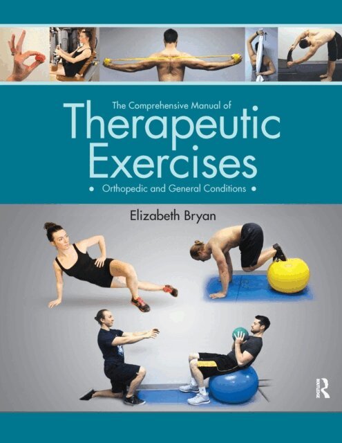 Elizabeth Bryan - Comprehensive Manual of Therapeutic Exercises, E-bok