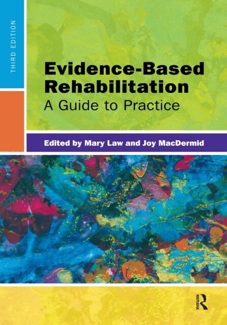Joy MacDermid, Mary Law - Evidence-Based Rehabilitation, E-bok