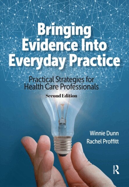 Rachel Proffitt, Winnie Dunn - Bringing Evidence Into Everyday Practice, E-bok