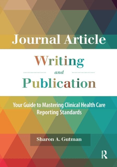 Sharon A. Gutman - Journal Article Writing and Publication, E-bok