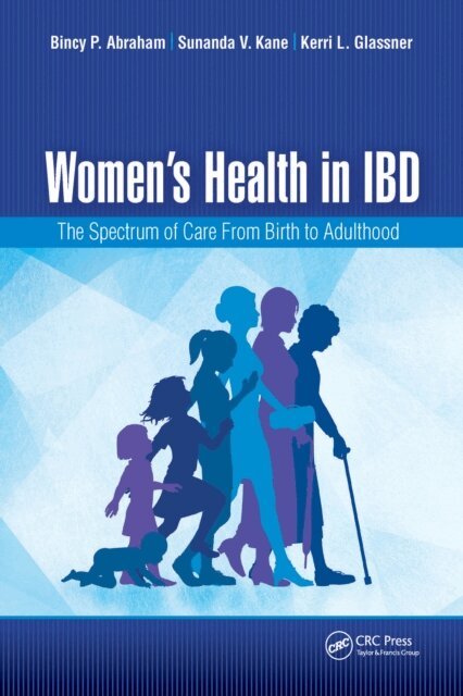 Kerri L. Glassner, Sunanda V. Kane, Bincy P. Abraham - Women's Health in IBD, E-bok