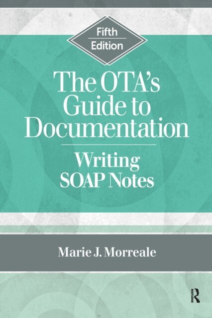 Marie Morreale - OTA's Guide to Documentation, E-bok