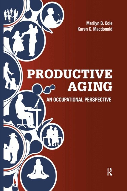 Karen Crane Macdonald, Marilyn B. Cole - Productive Aging, E-bok