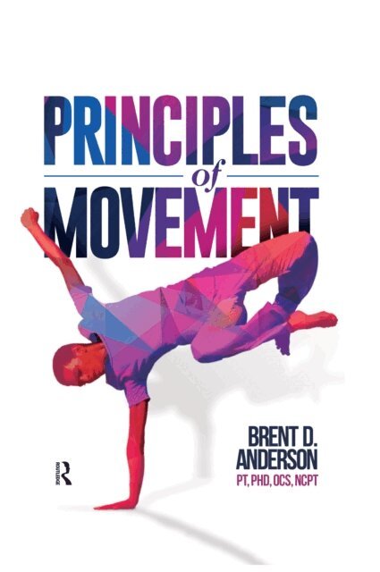 Brent Anderson - Principles of Movement, E-bok