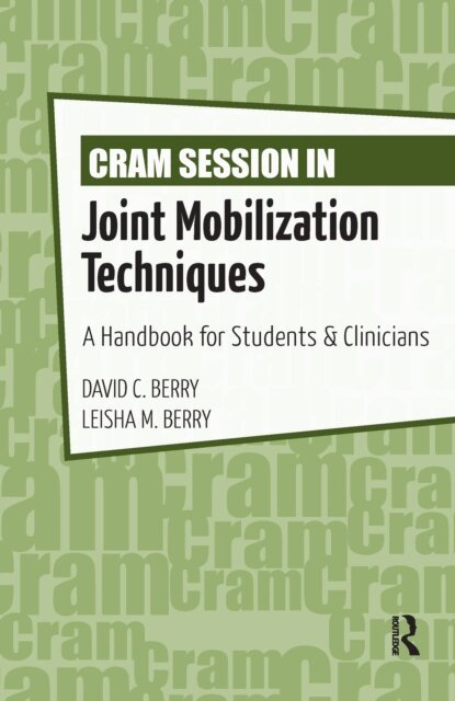 Leisha Berry, David Berry - Cram Session in Joint Mobilization Techniques, E-bok