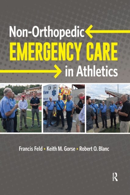 Robert Blanc, Keith Gorse, Francis Feld - Non-orthopedic Emergency Care in Athletics, E-bok