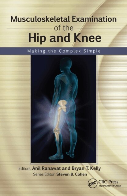 Bryan Kelly, Anil Ranawat - Musculoskeletal Examination of the Hip and Knee, E-bok