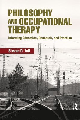 Steven Taff - Philosophy and Occupational Therapy, E-bok