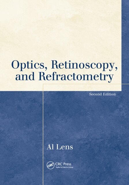 Al Lens - Optics, Retinoscopy, and Refractometry, E-bok