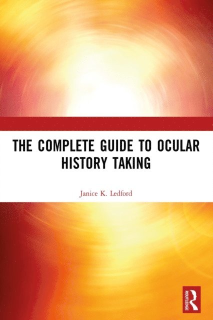 Janice K. Ledford - Complete Guide to Ocular History Taking, E-bok