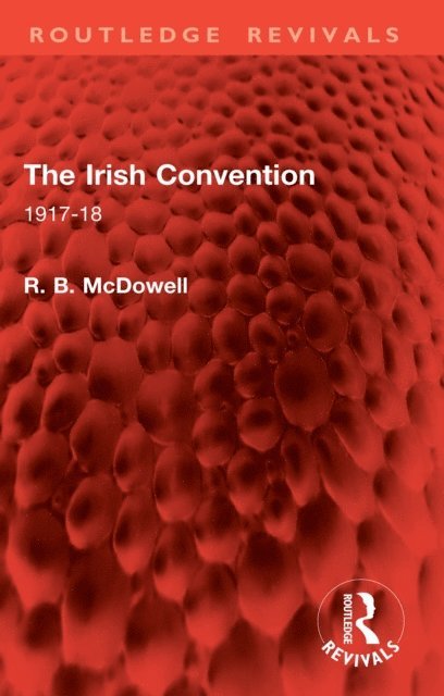 R. B. McDowell - Irish Convention, E-bok