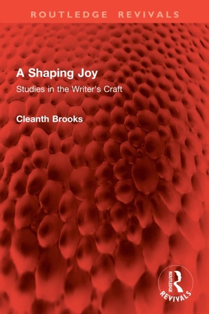 Cleanth Brooks - Shaping Joy, E-bok