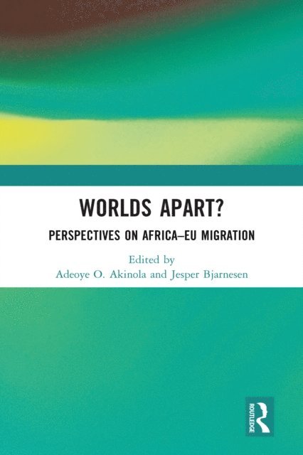 Jesper Bjarnesen, Adeoye O. Akinola - Worlds Apart?, E-bok