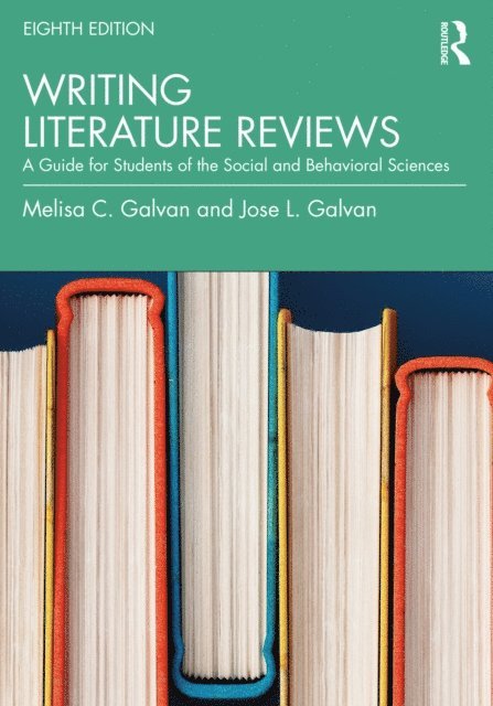 Jose L. Galvan, Melisa C. Galvan - Writing Literature Reviews, E-bok