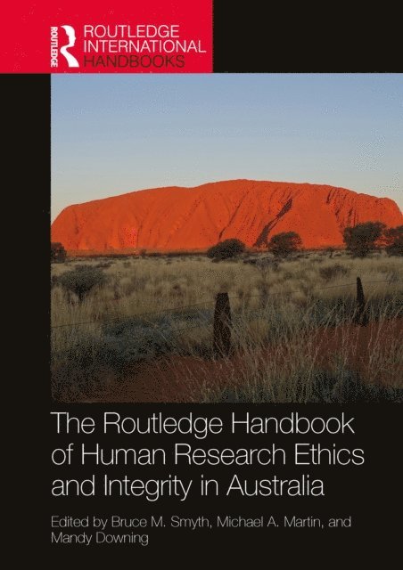 Mandy Downing, Michael A. Martin, Bruce M. Smyth - Routledge Handbook of Human Research Ethics and Integrity in Australia, E-bok
