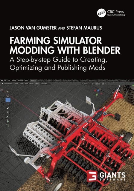 Stefan Maurus, Jason van Gumster - Farming Simulator Modding with Blender, E-bok